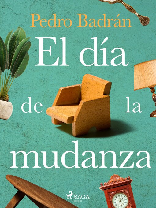 Title details for El día de la mudanza by Pedro José Badrán Padauí - Available